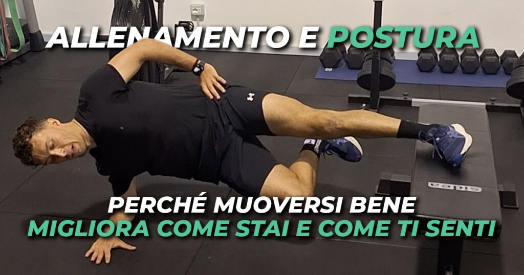 Allenamento e postura: perché muoversi bene migliora come stai e come ti senti